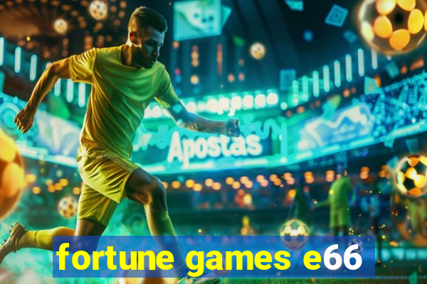 fortune games e66